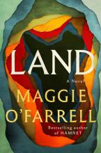 Land by Maggie O'farrell