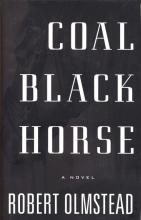 Coal  Black  Horse  (Signed  1st  edition) by Robert Olmstead
