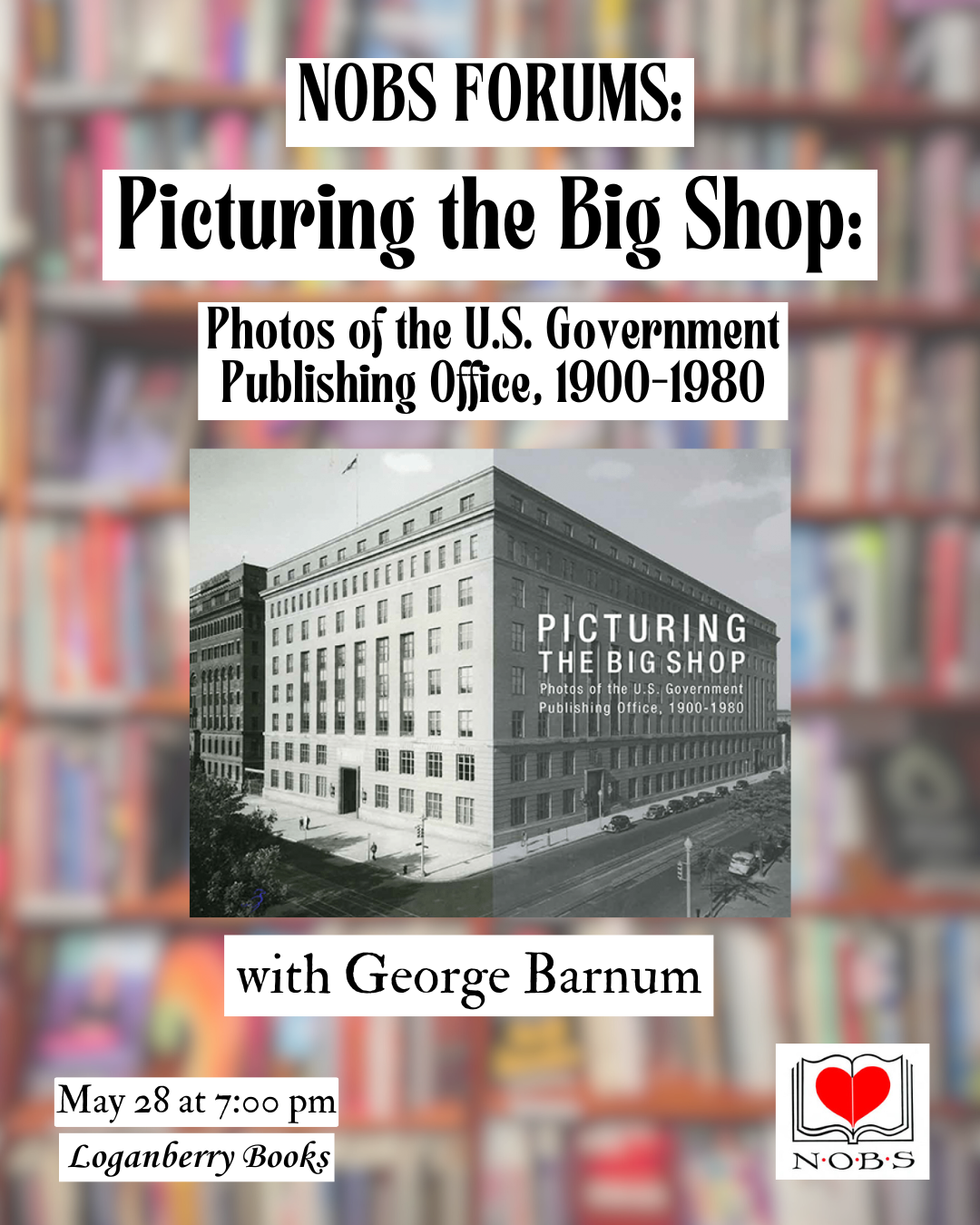 NOBS FORUMS: Picturing the Big Shop: Photos of the U.S. Government Publishing Office, 1900-1980
