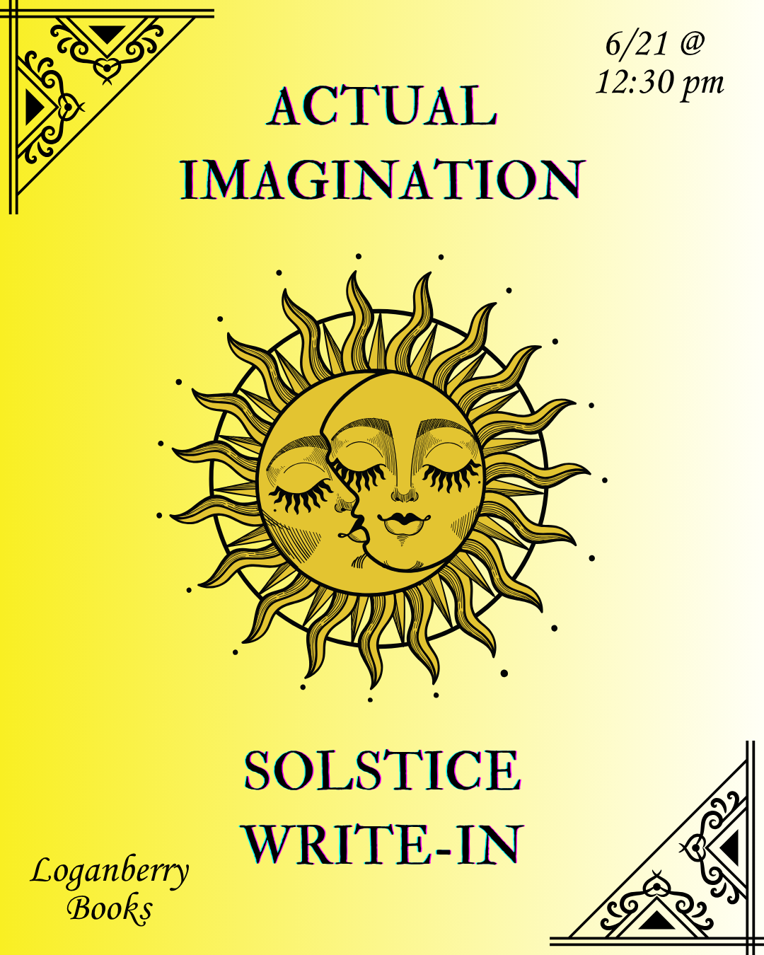 yellow graphic with moon resting inside of the sun. text reads ACTUAL IMAGINATION SOLSTICE WRITE-IN