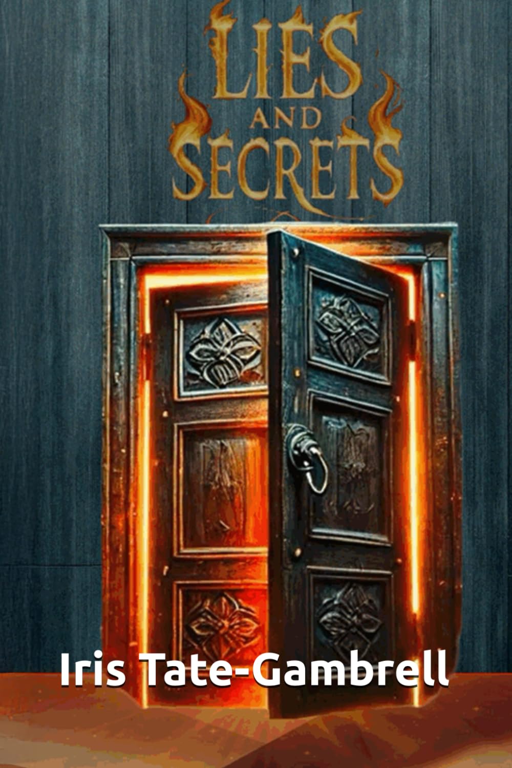 Lies and Secrets by Iris Tate-Gambrell