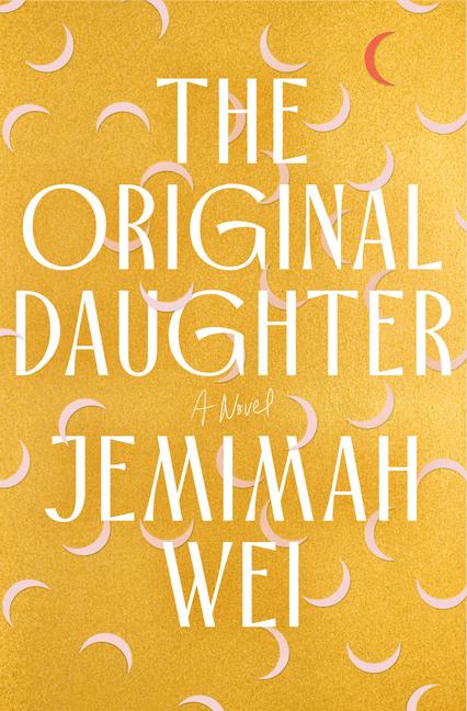 The Original Daughter by Jemimah Wei