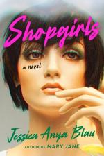 Shopgirls: A Novel by Jessica Anya Blau