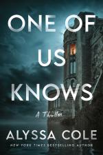 One Of Us Knows: A Thriller by Alyssa Cole