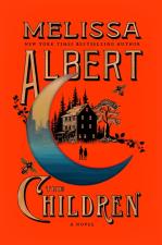 The Children: A Novel by Melissa Albert