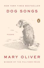 Dog Songs : Poems by Mary Oliver