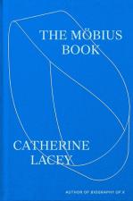 Möbius Book by Catherine Lacey