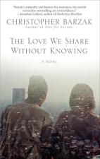 Love We Share Without Knowing (signed) by Christopher Barzak