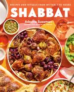 Shabbat: Recipes and Rituals from My Table to Yours by Adeena Sussman