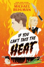 If You Can't Take The Heat by Michael Ruhlman