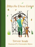 Into The Uncut Grass by Trevor Noah