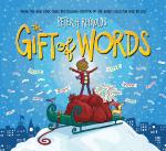 Gift of Words (a Holiday Picture Book) by Peter H Reynolds