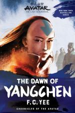 Avatar, The Last Airbender: The Dawn Of Yangchen (Chronicles Of The Avatar Book 3) by F.c. Yee