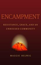 Encampment by Maggie Helwig