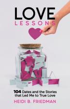 Love Lessons: 104 Dates and the Stories That Led Me to True Love by {$author_formatted}