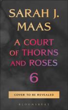 Court Of Thorns And Roses 6