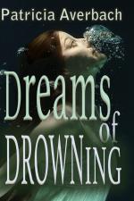 Dreams of Drowning by Patricia Averbach