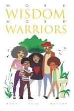 More Wisdom More Warriors by Mary Cole Watson