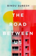 The Road Between Us by Bindu Suresh