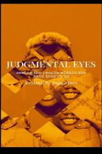 Judgmental Eyes: seeing the people within the skin they're in by Vega Starr
