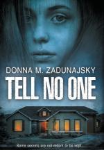 Tell No One by Donna M Zadunajsky