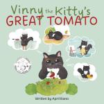 VINNY THE KITTY'S GREAT TOMATO by April Iliano