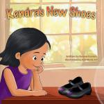 Kendra's New Shoes: A Recycling Adventure With A Giving Heart by Bonnie Kostan